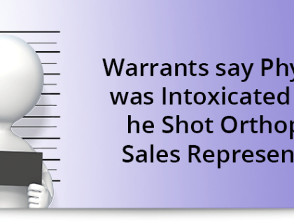 Warrants say physician was intoxicated when he shot orthopedic sales representative